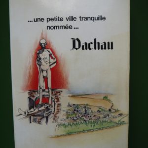 Une petite ville tranquille nommée Dachau, André de Fer, Franck, 1985