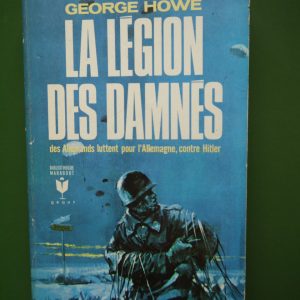 La légion des damnés, George Howe, éditions Gérard & Co, 1968