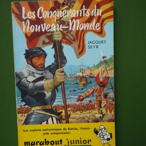 Les conquérants du nouveau monde, Jacques Seyr, éditions Gérard & Co, 1954