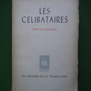 Les célibataires, Henry de Montherlant, la Toison d'or, non-daté