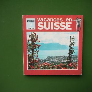 Vacances en Suisse, Yves Duval, éditions Gérard & Co, 1965
