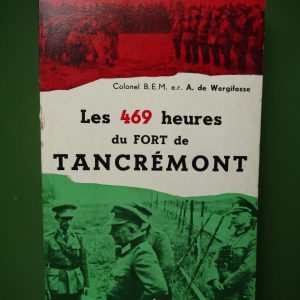 Les 469 heures du fort de Tancrémont, A. de Wergifosse, éditions Gérard & Co, 1962