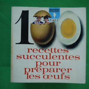 100 recettes succulentes pour préparer les oeufs, Elisabeth Lange, éditions Gérard & C°, 1964