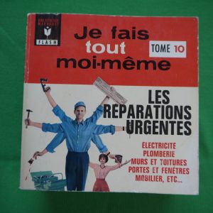 Je fais tout moi-même 10: les réparations urgentes, Francis Genette, éditions Gérard & C°, 1965