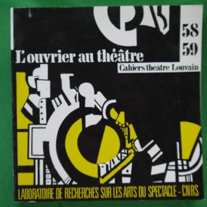 L'ouvrier au théâtre, divers, Cahiers Théâtre Louvain, 1987