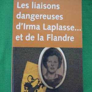 Les liaisons dangereuses d'Irma Laplasse... et de la Flandre, Johan Anthierens, EPO, 1996