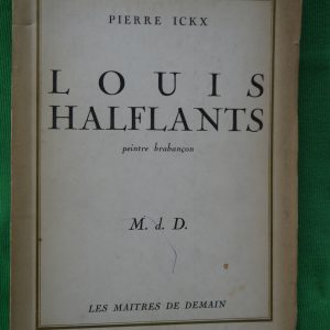 Louis Halflants peintre brabançon, Pierre Ickx, éditions Vermaut, 1943