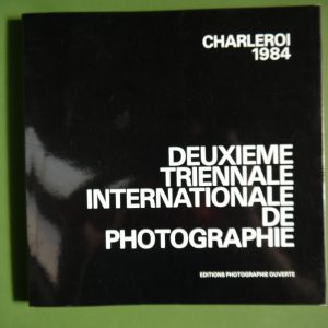 Deuxième triennale internationale de photographie, (direction) Georges Vercheval, Photographie ouverte, 1984