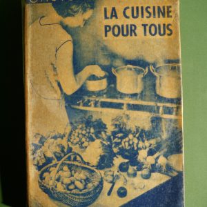 La cuisine pour tous, Gaston Clément, l'Eglantine, 1932