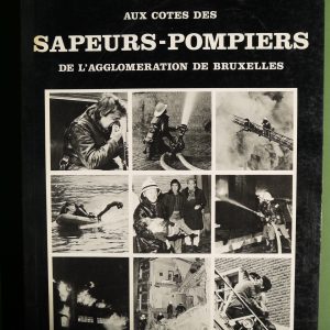 5 ans aux côtés des sapeurs-pompiers de l'agglomération de Bruxelles, Robert Dekock, auto-édition, 1980