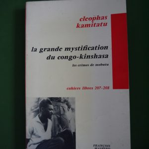 La grande mystification du Congo-Kinshasa, Cleophas Kamitatu, François Maspero, 1971