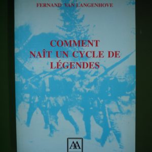 Comment naît un cycle de légendes, Fernand van Langenhove, Akribeia, 1999
