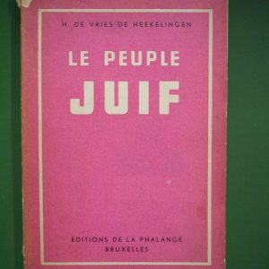Le peuple juif, H. de Vries de Heekelingen, éditions de la Phalange, 1942