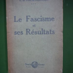 Le fascisme et ses résultats, H. de Vries de Heekelingen, Social éditions, 1928