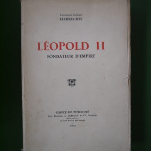 Léopold II fondateur d'empire, Lieutenant-colonel Liebrechts, Office de publicité, 1932