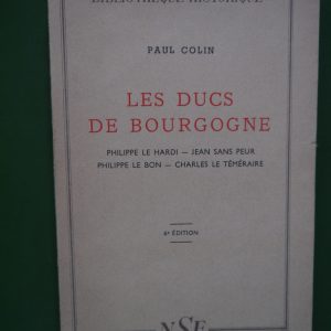 Les ducs de Bourgogne, Paul Colin, NSE, 1941