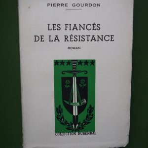 Les fiancés de la résistance, Pierre Gourdon, Durendal, 1949