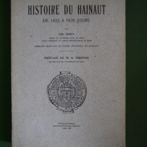 Histoire du Hainaut de 1433 à nos jours, Em. Dony, Province de Hainaut, 1925