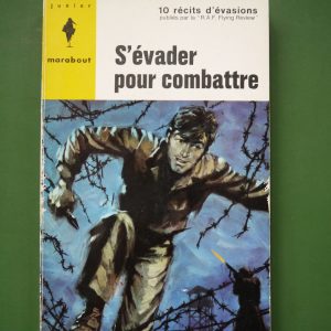 S'évader pour combattre, divers, éditions Gérard & Co, 1964