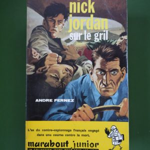 Nick Jordan sur le gril, André Fernez, éditions Gérard & Co, 1960