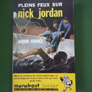 Pleins feux sur Nick Jordan, André Fernez, éditions Gérard & Co, 1960