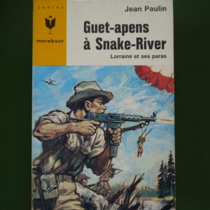 Guette-apens à Snake river, Jean Paulin, éditions Gérard & Co, 1965