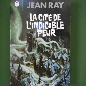 La cité de l'indicible peur, Jean Ray, éditions Gérard & Co, 1965