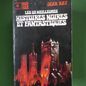 Les 25 meilleures histoires noires et fantastiques, Jean Ray, éditions Gérard & Co, 1961