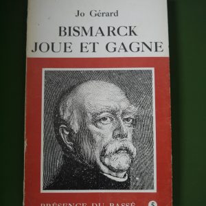 Bismarck joue et gagne, Jo Gérard, Présence du passé, non-daté