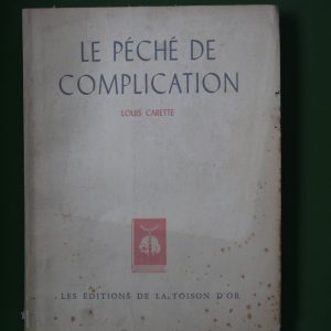Le péché de complication, Louis Carette, éditions de la Toison d'or, 1942