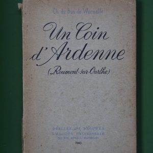 Un coin d'Ardenne (Roumont-sur-Ourthe), Charles du Bus de Warnaffe, Desclée de Brouwer, 1943