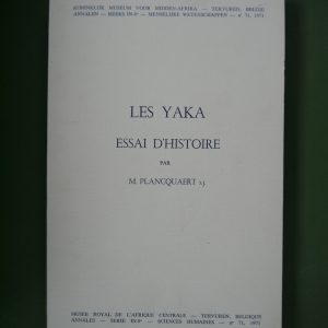 Les yaka essai d'histoire, M. Plancquaert, Musée royal de l'Afrique centrale, 1971