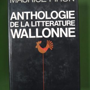 Anthologie de la littérature wallonne, Maurice Piron, Pierre Mardaga, 1979