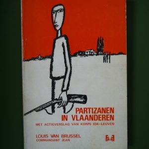 Partizanen in Vlaanderen, Louis van Brussel/commandeant Jean, auto-édition, 1971