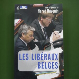Les libéraux belges, (direction) Hervé Hasquin, Labor, 2006