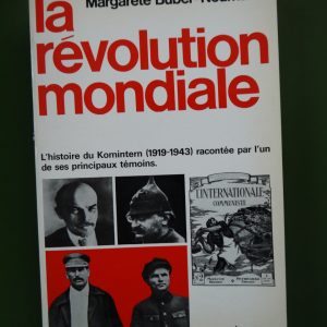 La révolution mondiale, Margarete Buber-Neumann, Casterman, 1971