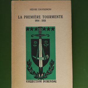 La première tourmente 1914-1918, Henri Davignon, Durendal, 1947