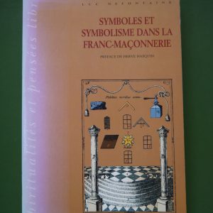 Symboles et symbolisme dans la franc-maçonnerie, Luc Nefontaine, Editions de l'Université de Bruxelles, 1994