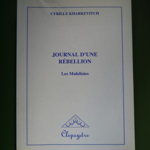 Journal d'une rébellion, Cyrille Kharkevitch, Clepsydre, 1998