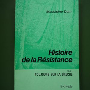 Histoire de la résistance (tome 3), Madeleine Dom, la Dryade, 1982