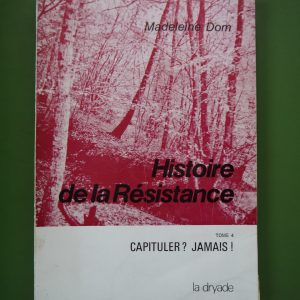 Histoire de la résistance (tome 4), Madeleine Dom, la Dryade, 1983