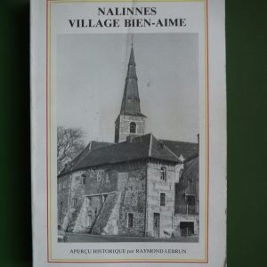 Nalinnes village bien-aimé, Raymond Lebrun, auto-édition, 1987