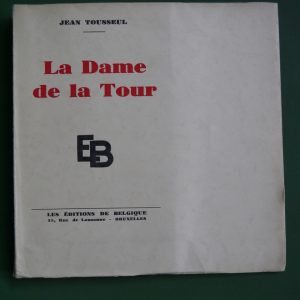 La dame de la tour, Jean Tousseul, Editions de Belgique, 1940