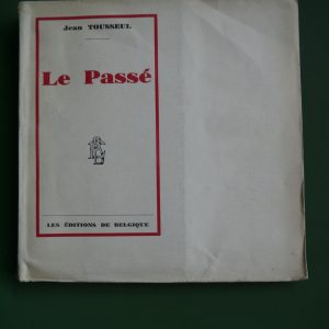 Le passé, Jean Tousseul, Editions de Belgique, 1933