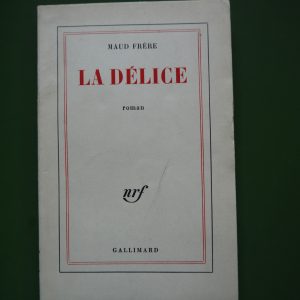 La délice, Maud Frère, Gallimard, 1961