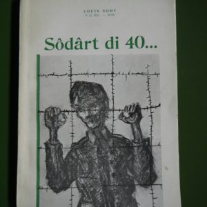 Sôdârt di 40, Louis Sohy, éditions du Bourdon, non-daté