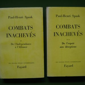 Combats inachevés (2 tomes), Paul-Henri Spaak, Fayard, 1969