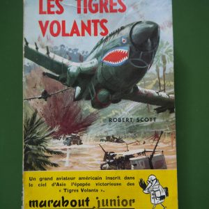 Les tigres volants, Robert Scott, éditions Gérard & Co, 1956