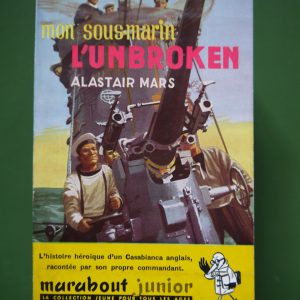 Mon sous-marin l'Unbroken, Alastair Mars, éditions Gérard & Co, 1955
