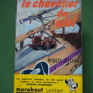 Le chevalier du ciel, Marcel Jullian, éditions Gérard & Co, 1956